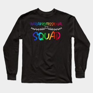 Paraprofessional Squad T Shirt Teacher Assistant Gifts Long Sleeve T-Shirt